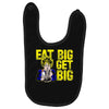 eat big get big Baby Bibs