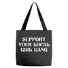 Support Your Local Girl Gang Tote Bags