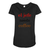 el jefe needs coffee Maternity Scoop Neck T-shirt