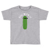 dill with it Toddler T-shirt