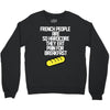 french people are so hard they eat pain for breakfast Crewneck Sweatshirt