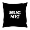 hug me funny Throw Pillow