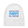 have no fear poppy is here Baby Beanies