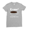 M=Mc2 Energy=Milk X Coffee Ladies Fitted T-Shirt