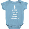 keep calm and love parrots Baby Onesie
