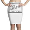 trust or die Pencil Skirts