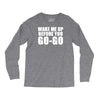 wake me up Long Sleeve Shirts