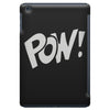 pow ! iPad Mini