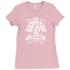 Poppa The Man The Myth The Legend Ladies Fitted T-Shirt