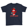 i put out 3 funny t shirt Youth Tee