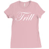 trill script Ladies Fitted T-Shirt