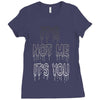 it's not me it's you girls Ladies Fitted T-Shirt