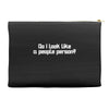 do i look like a people person Accessory Pouches