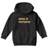incase of emergency Youth Hoodie