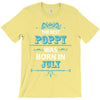 The Best Poppy Was Born In July T-Shirt