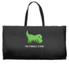 the struggle is real Weekender Totes