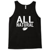 all natural Tank Top