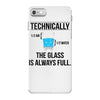 technically, the glass is always full iPhone 7 Case