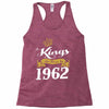 kings are born in 1962 Racerback Tank