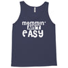 mommin' ain't easy Tank Top