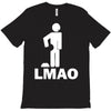 lmao laughing my ass T-Shirt