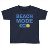 beach mode on Toddler T-shirt