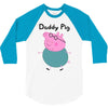 daddy pig 3/4 Sleeve Shirt