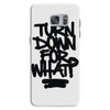 turn down for what Samsung Galaxy S7