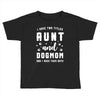 i have two titles aunt and dogmom and i rock them both Toddler T-shirt