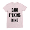 Dani Kind Ladies Fitted T-Shirt