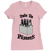 take no pilsners Ladies Fitted T-Shirt