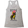 style is the message Racerback Tank