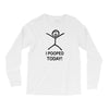 i pooped today Long Sleeve Shirts
