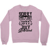 This Guy Is Taken By A Super Sexy July Girlfriend Crewneck Sweatshirt