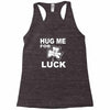hug me for luck Racerback Tank
