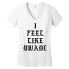 I FEEL LIKE DWADE Women's V-Neck T-Shirt