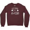 without me, it's just aweso Crewneck Sweatshirt