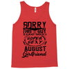 This Guy Is Taken By A Super Sexy August Girlfriend Tank Top