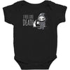 i feel like death Baby Bodysuit
