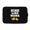 Kind As A Mother Laptop sleeve