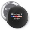 hindsight 2020 Pin-back button