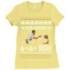 ya done messed up a a ron ugly sweater Ladies Fitted T-Shirt