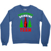 christmas drinking team Crewneck Sweatshirt