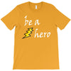 be a hero logo white T-Shirt