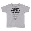 Very Stable Genius Toddler T-shirt