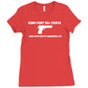 guns don't kill people dads Ladies Fitted T-Shirt