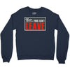 now yous can't leave Crewneck Sweatshirt