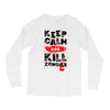 Keep Calm And Kill Zombies Long Sleeve Shirts