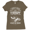 I Don't Need Therapy Just to Go Mountain Biking Ladies Fitted T-Shirt