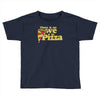 there is no we in pizza Toddler T-shirt